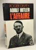 Adolf Hitler - L'Affaire. Roger Delpey
