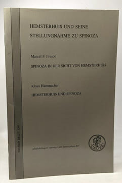 Hemsterhuis und seine stellungnahme zu Spinoza - Spinoza in der sicht von hemsterhuis - Hemsterhuis und Spinoza Mededelingen vanwege het Spinozahuis ...