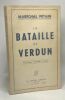 La bataille de Verdun - avec 8 cartes 18 gravures et 1 annexe. Maréchal Pétain