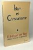 Islam et Christianisme. Hassan bin Talal El-  Tournay Raymond Jacques  Mathieu Ghislaine