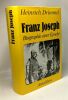 Franz Joseph: Biographie einer Epoche. Drimmel Heinrich