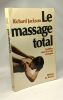 Le massage total. Richard Jackson