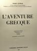 L'aventure grecque --- destins du monde antiquité. Lévêque Pierre