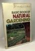 Basic Book of Natural Gardening (Basic books of gardening / Wilfred Edward Shewell-Cooper). Wilfred Edward Shewell-Cooper