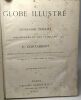 Le globe illustré - géographie générale à l'usage des écoles et des familles - 4e édition - ouvrage illustré de nombreuses gravures intercalées dans ...