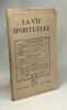 La vie spirituelle n°310 --- Août-Septembre 1946 - le centenaire de la Salette - Notre Sanctifications - Chronique. Collectif