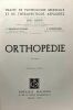 Orthopédie - traité de pathologie médicale et de thérapeutique appliquée - 2e édition. Ribadeau-Dumas Babonneix