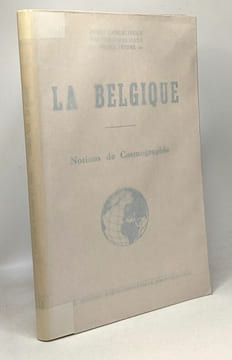 La Belgique - notions de cosmographie - Troisième partie - manuels modernes de Géographie. Camerlinckx Coremans Festré