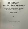Le déclin du "cléricalisme" - structures du comportement politique du monde catholique wallon. Institut Belge De Science Politique Daniel L. Steiler ...