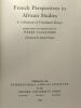 French Perspectives in African Studies: Collection of Translated Essays. Alexandre Pierre