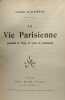 La vie parisienne pendant le si&egrave;ge et sous la commune. Henri D'Almeras
