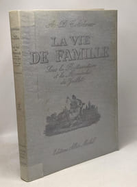La vie de famille sous la Restauration et la Monarchie de Juillet