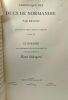Chronique des Ducs de Normandie par Benoît publiée par Carin Fahlin - TOME III - glossaire entièrement revue et complété par les soins de Östen ...