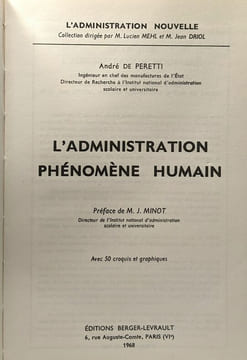L'administration phénomène humain - coll. l'administration nouvelle. A. De Peretti