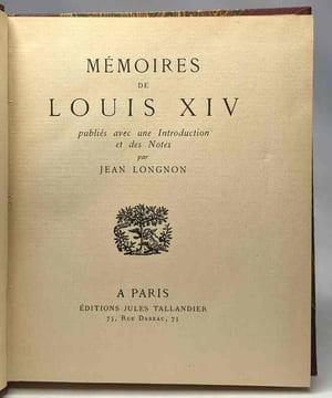 Mémoires de Louis XIV publiés avec une introduction et des notes par Jean Longnon. Louis XIV Jean Longnon