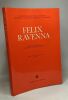 Felix ravenna - rivista di antichità ravennati cristiane bizantine - quarta serie - fascicolo 2-1978 (CXVI) - università degli studi di bologna ...