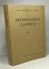 Archeologia classica Vol. XXXIV 1982 - universita degli studi di Roma - La Sapienza. Collectif