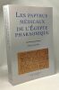 Les Papyrus de l'Egypte pharaonique - traduction intégrale et commentaire. Bardinet Thierry