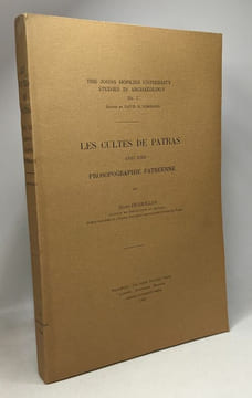 Les cultes de Patras avec une prosopographie patréenne - The Johns Hopkins university studies in Archaeology n°5. Jules Herbillon