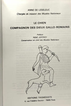 Le chien compagnon des Dieux gallo-romains. Leseleuc Anne de