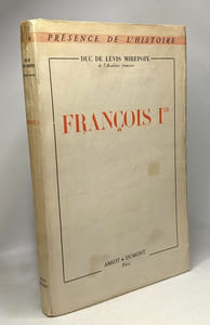 François Ier - présence de l'Histoire