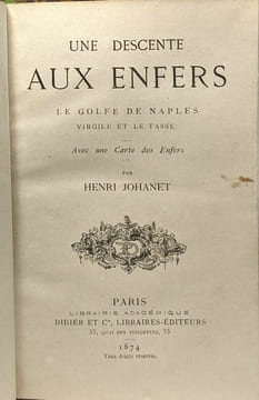 Une descente aux enfers - Le Golfe de Naples - Virgile et le Tasse - avec une carte des Enfers. Henri Johanet