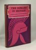 The Romans in Britain a selection of latin texts edited with a commentary by R.W. Moore. R.W. Moore