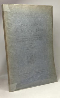 Les comédies de Malkom Khan - Les mésaventures d'Achraf Khan - Zaman Khan ou le gouverneur modèle - Les tribulations de Châh Qoulî Mîrzâ - université de Liège fascicule LIII