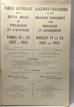 Table générale de la revue belge de philologie et d'histoire TOMES VI à XX 1927 à 1941 / Algemen register op het belgisch tijdschrift voor philologie ...