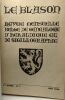 LE BLASON - Revue mensuelle belge de généalogie d'héraldique et de sigillographie N°1 Juin 1946 (1ere année) au N°11-12 avril/mai 1948 (2e année) ...