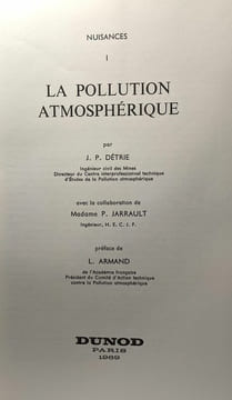 Nuisances - TOME I - La pollution atmosphérique - les industries leurs productions leurs nuisances. J.P. Détrie L. Armand (préface)