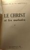 Le Christ et les malades - cahiers de la vie spirituelle. Collectif