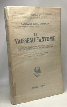 Le vaisseau fantôme épisode du complot de sir roger casement et de la révolte irlandaise de pâques 1916. Capitaine Karl Spindler