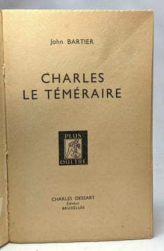 Charles le Téméraire. Bartier John