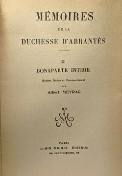 Mémoires de la Duchesse d'Abrantès - TOME II - Bonaparte intime - notice notes et commentaires par Albert Meyrac. Duchesse D'Abrantès