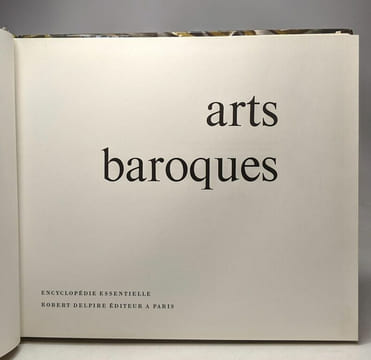 Arts baroques - encyclopédie essentielle. Claude Roy