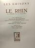 Les grisons - 2 volumes: Le Rhin la contrée de sa naissance + L'engadine --- préface de Félix Calonder. Hiltbrunner Hermann Christian Et Jean Meisser