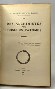 Des alchimistes aux briseurs d'atomes
