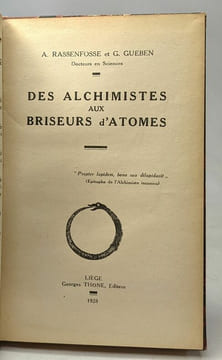 Des alchimistes aux briseurs d'atomes. A. Rassenfosse G. Gueben