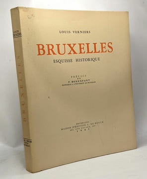 Bruxelles - esquisse historique - préface de P. Bonenfant. Louis Verniers