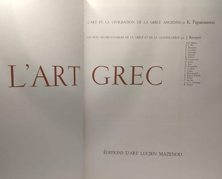 L'art grec - l'art et la civilisation de la grèce ancienne - les sites archéologiques de la Grèce et de la Grande-Grèce. Papaioannou Bousquet