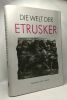 Die Welt Der Etrusker: Internationales Kolloquium 24-26.10.1988 in Berlin. Huberta Heres Max Kunze