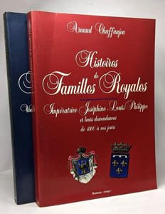 Histoires de Familles Royales 2vols. - Victoria d'Angleterre Christian IX de Danemark et leurs descendances de 1840 à nos jours + Impératrice Joséphine Louis Philippe et leurs descendances de 1800