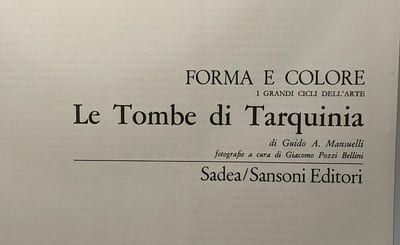 Le Tombe di Tarquinia - Forma e colore I grande ciclii dell'arte