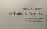 Le Tombe di Tarquinia - Forma e colore I grande ciclii dell'arte. A. Mansuelli  Giacomo Pozzi Bellini