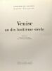 Venise au dix-huitieme siècle : Orangerie Des Tuileries 21 sept. - 29 nov. 1971 - peintures dessins et gravures des collections françaises. Collectif