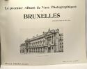 Le premier Album de Vues Photogrphiques de Bruxelles - 163 vues. Collectif