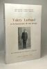 Valery Larbaud et la littérature de son temps --- XXe anniversaire de la mort de V. Larbaud - actes du colloque de Vichy (17-19 Juin 1977). Arland  ...