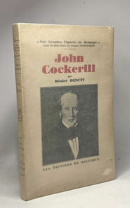 John Cockerill - coll. les grandes figures de Belgique