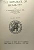 The romance of heraldry - illustrated by the Author. C. Wilfrid Scott-Giles